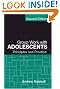 Group Work with Adolescents, Second Edition: Principles and Practice (Social Work Practice with Children and Families)