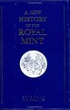 A New History of the Royal Mint