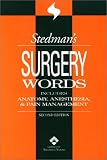 Stedman`s Surgery Words: Includes Anatomy, Anesthesia & Pain Management