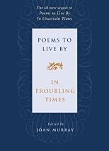 Poems to Live By: In Troubling Times