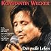 Konstantin Wecker - Das Pralle Leben