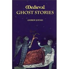 Medieval Ghost Stories: An Anthology of Miracles, Marvels and Prodigies
