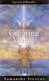 Creating Money: Spiritual Prescriptions for Prosperity
