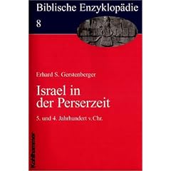 Biblische Enzyklop�die: Israel in der Perserzeit: 5. und 4. Jahrhundert v. Chr: Bd. 8