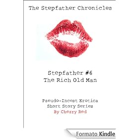 The Stepfather Chronicles : Stepfather #6 - The Rich Old Man