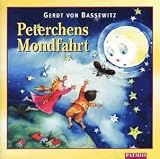 Peterchens Mondfahrt. CD: Musikalischen M�rchen f�r Kinder ab 4 Jahre - Gerdt von Bassewitz