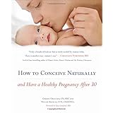 how to conceive naturally and have a healthy pregnancy after 30
