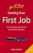 Getting Your First Job: How to Get the Job That Will Give You the Right Start (Jobs and Careers)