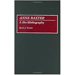Anne Baxter: A Bio-Bibliography (Bio-Bibliographies in the Performing Arts) book cover