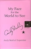 Review Hardy Marks Publications  / My Face for the World to See: The Diaries, Letters, and Drawings of Candy Darling, Andy Warhol Superstar