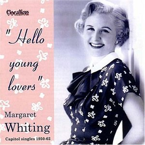 Margaret Whiting - Hello Young Lovers: Capitol Singles 1950-62 - Zortam Music