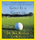 GOLF IS A GAME OF CONFIDENCE