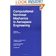 Computational Nonlinear Mechanics in Aerospace Engineering (Progress in Astronautics and Aeronautics) by S. N. Atluri