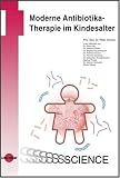 Moderne Antibiotikatherapie im Kindesalter