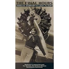 The Final Hours: Amelia Earhart's Last Flight
