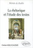 La rhétorique et l\'étude des textes