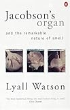 Jacobson's organ : and the remarkable nature of smell