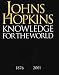 Johns Hopkins: Knowledge for the World: 1876-2001