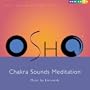 Osho Chakra Sounds