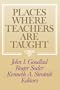 Places Where Teachers Are Taught (Jossey-Bass Social and Behavioral Science Series)