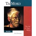 Ta Moko: The Art of Maori Tattoo