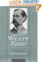 The Real Wyatt Earp: A Documentary Biography