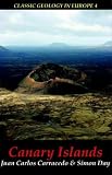 Canary Islands (Classic Geology in Europe 4)
