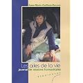 Les ailes de la vie : Journal de missions humanitaires