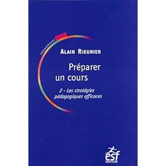 Pr�parer un cours : Tome 2, Les strat�gies p�dagogiques efficaces