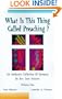 What is This Thing Called Preaching: An Authentic Collection of Sermons by Rev. Leon Johnson Vol 1