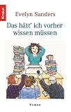 Das h�tt' ich vorher wissen m�ssen - Evelyn Sanders