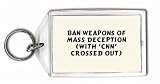 Ban Weapons of Mass Deception (with 'CNN' crossed out) Keychain