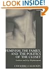 Feminism, the Family, and the Politics of the Closet: Lesbian and Gay Displacement
