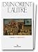 Book D'un Orient l'autre: Les metamorphoses successives des perceptions et connaissances