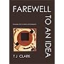 Farewell to an Idea: Episodes from a History of Modernism