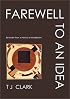 Farewell to an Idea: Episodes from a History of Modernism