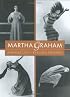 Martha Graham: A Dancer's Life