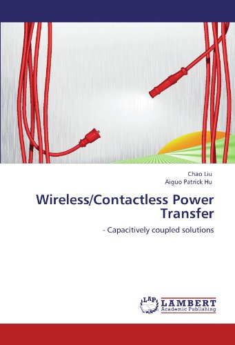 Wireless/Contactless Power Transfer: - Capacitively coupled solutions