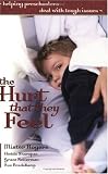 The Hurt That They Feel: Helping Preschoolers Deal With Tough Issues