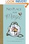 No Place for Magic: The Fourth Tale of the Frog Princess (Preguel to the Frog Princess)