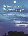 Science and Stonehenge (Proceedings of the British Academy)