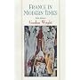 France in Modern Times: From the Enlightenment to the Present