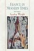 France in Modern Times: From the Enlightenment to the Present