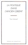 LA POLITIQUE DANS L'ANCIEN ORIENT