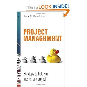 Project Management: 24 Steps to Help You Master Any Project (Mighty Managers Series)