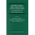 Information Organization and Databases - Foundations of Data... by  Katsumi Tanaka, Shahram Ghandeharizadeh, and Yahiko Kambayashi