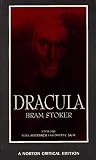 Dracula: Authoritative Text Contexts Reviews and Reactions Dramatic and Film Variations Criticism (Norton Critical Editions)