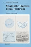 Visual field in glaucoma : cellular proliferation