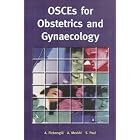 OSCEs for Obstetrics and Gynaecology by Dr Apollo Meskhi, A. Meskhi, Dr Sudipta Paul, and S. Paul