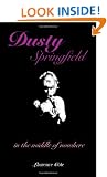 Dusty Springfield: In the Middle of Nowhere (Popular Culture)